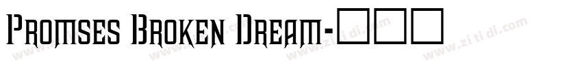 Promses Broken Dream字体转换